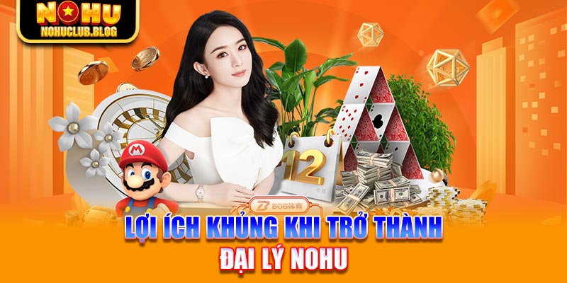 Lợi ích khủng khi trở thành đại lý Nohu